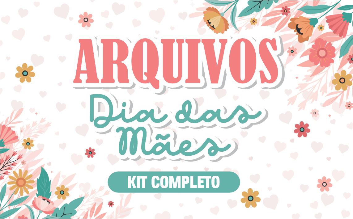 DIA DAS MAES CAPA BLOG - Dia das Mães KIT 02 Pronto Para Imprimir