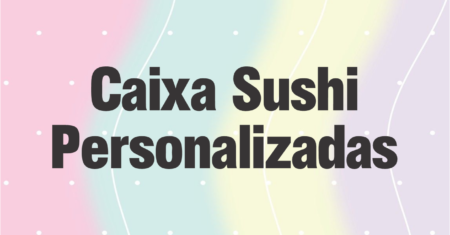 Caixa Sushi Personalizadas Para Imprimir