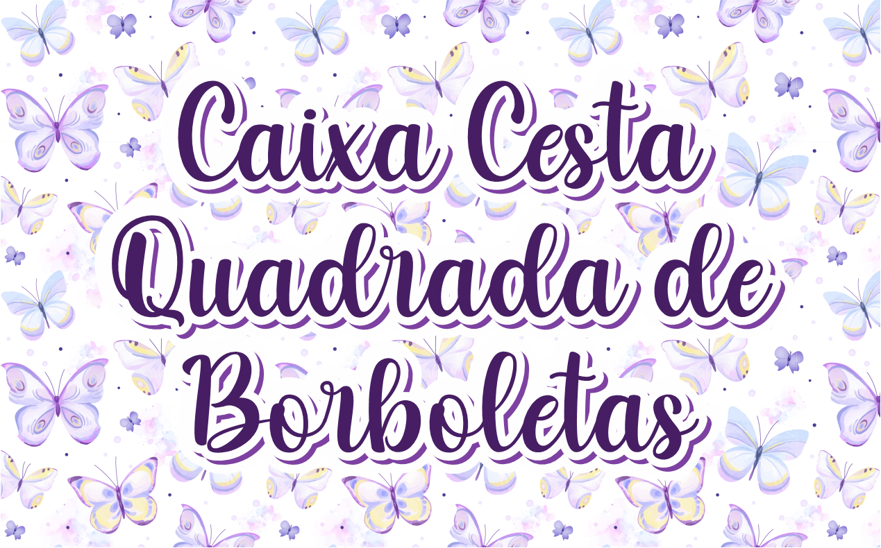 CAPA CAIXA CESTA BORBOLETA - Caixa Cesta Borboleta Gratuita Para Imprimir