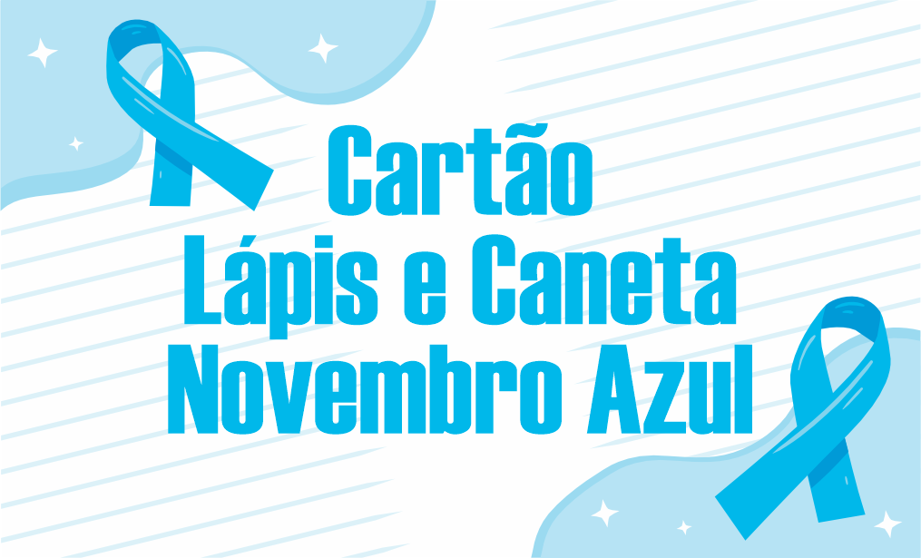 Capa Cartao Lapis e Caneta Novembro Azul - Cartão Lápis e Caneta Novembro Azul Pronto Para Imprimir